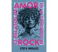13 Relatos de Amor en un Concierto de Rock