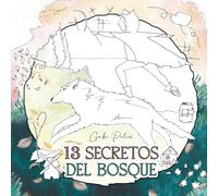 13 Secretos del bosque: Libro para colorear basado en la Quintaesencia y su expresion en la naturaleza. Ciclo de vida de árboles, biología y simbiosis del bosque para niños y niñas