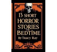 13 Short Horror Stories For Bedtime