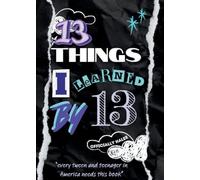13 Things I Learned By 13