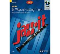 13 Ways of Getting There (Jazzy Pieces) Jazz-It - Clarinet/Piano & CD