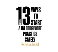 13 Ways To Start A Ra Frugivore Practice Safely