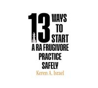13 Ways To Start A Ra Frugivore Practice Safely: A Sacred Fruit Path for Beginners