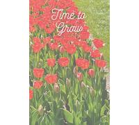13 Week Bible Study Journal: Time To Grow: 1 Page per Day SOAP Method with 26 pages for Sermon Notes