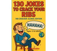 130 JOKES TO CRACK YOUR RIBS: RIB CRACKER: GLOBAL EDITION