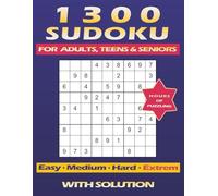 1300 Sudoku Puzzles for Adults, Teens & Seniors: Easy | Medium | Hard | Extrem With Solutions