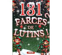 131 farces de lutins !: pour Noël