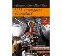 1314 la venganza del templario (Narrativa)