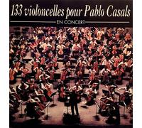133 violoncelles pour Pablo Casals - En Concert