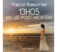 13h05 : Ma Vie Post-mortem (audiolibro)