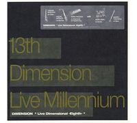 13th Dimension-Live Millennium