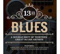 Various Artists - 13x2 Blues - A Double Shot Of Thirteen Great Blues Artists