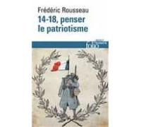 14-18 Penser Le Patriotisme