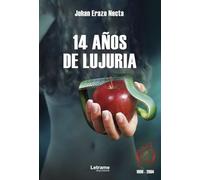 14 años de lujuria: 01 (Biografía)