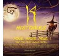 14 Contes Pour Avoir Peur Mais Pas Trop Quand Même (audiolibro)