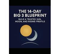 14-day Big 3 Blueprint (The Zodiac Life Hacks Series)