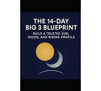 14-day Big 3 Blueprint (The Zodiac Life Hacks Series)