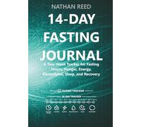 14-Day Fasting Journal: A Two-Week Tracker for Fasting Hours, Hunger, Energy, Electrolytes, Sleep, and Recovery