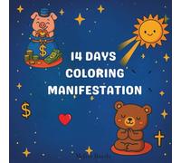 14 Days Coloring Manifestation: Daily Affirmations to Connect with Your Inner Power