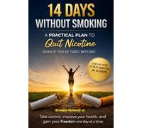 14 DAYS WHITOUT SMOKING: A PRACTICAL PLAN TO QUIT NICOTINE