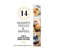 14 DESSERTS FACILES ET RAPIDES 100 % SANS GLUTEN ET SANS LACTOSE: Des recettes faciles et rapides pour toute l'année 100 % sans gluten sans lactose