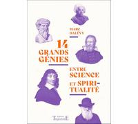 14 grands génies entre science et spiritualité