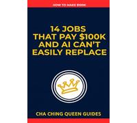 14 Jobs That Pay $100K and Are Safe From AI: Careers That Stay Valuable as Automation Expands (How to Make $100k)