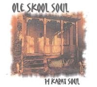 14 Karat Soul - Ole Skool Soul