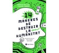 14 Maneres De Destruir La Humanitat