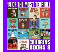 14 Of The Most Terrible Children's Books Ever Written: Part 8 (Rejected Children's Books (Funny Books For Adults))
