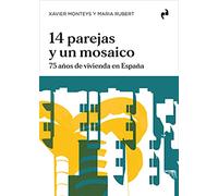 14 PAREJAS Y UN MOSAICO: 75 años de vivienda en España (ARQUITECTURA)