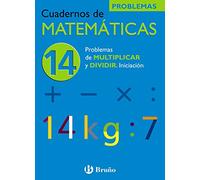 14 Problemas de multiplicar y dividir. Iniciación (Castellano - Material Complementario - Cuadernos de Matemáticas)