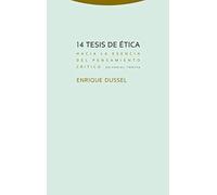 14 Tesis De Ética: Hacia la esencia del pensamiento crítico (Estructuras y procesos. Filosofía)