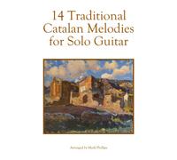 14 Traditional Catalan Melodies for Solo Guitar (Spanish Guitar Solos Collection)