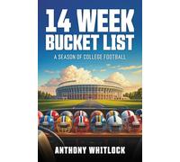 14 Week Bucket List: A Season of College Football