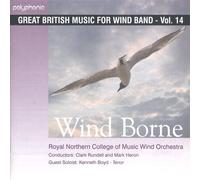 ウィンド・ボーン:イギリス吹奏楽作品集 第14集 Wind Borne: Great British Music for Wind Band Vol. 14
