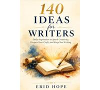 140 Writing Prompts That Will Make You Write: 200 Powerful Prompts to Spark Creativity, Beat Writer’s Block, and Help You Finally Start Writing
