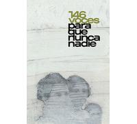 146 VOCES PARA QUE NUNCA NADIE.