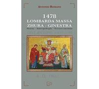 1478 Lombarda Massa. Zhura. Ginestra. Storia, antropologia, socioeconomia
