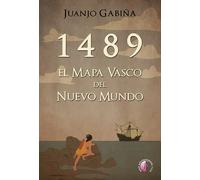 1489. EL MAPA VASCO DEL NUEVO MUNDO | Juanjo Gabiña