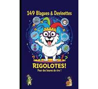 149 Blagues & Devinettes: livre de blagues et devinettes pour les enfants de 7 à 12 ans
