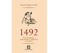 1492 Fin De La Barbarie Comienzo De La Civización En América