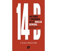14D Historia y memoria de la huelga general: El día que se paralizó España (Mayor)