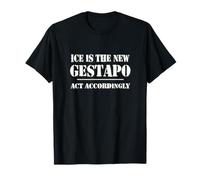14th Amentment Resist Ice Is The New Gestapo Act Accordingly Camiseta