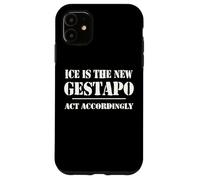 14th Amentment Resist Ice Is The New Gestapo Act Accordingly Carcasa para iPhone 11
