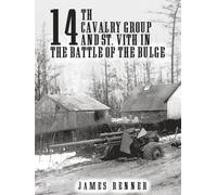 14th Cavalry Group and St. Vith In the Battle Of The Bulge