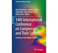 14th International Conference on Compressors and Their Systems: Conference Proceedings: Volume I (Springer Proceedings in Energy)