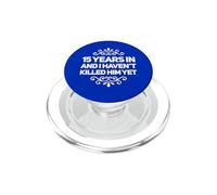 15 Aniversario 15 años no lo han matado por su Esposa PopSockets PopGrip para MagSafe