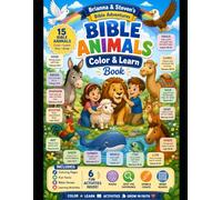 15 Bible Animals - Color & Learn: A Brianna & Steven Adventure