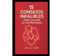 15 CONSEJOS INFALIBLES PARA SALVAR TU MATRIMONIO
